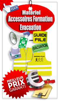 Accessoires pour formation évacuation